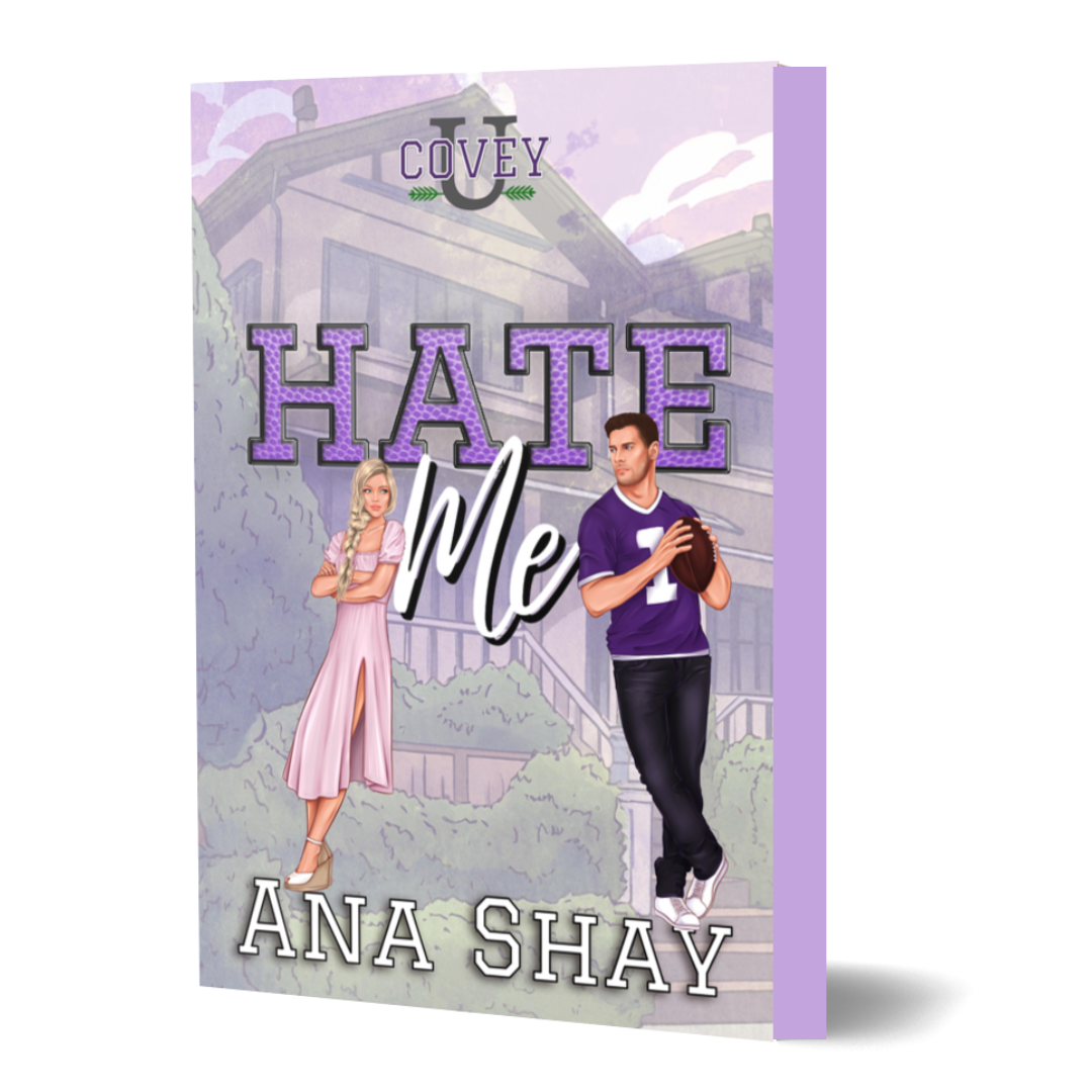 Hate Me (Covey U Book 3) Purple Page Paperback - SIGNED