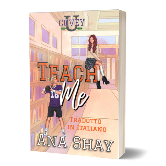 Teach Me: Traduzione Italiana (Covey U Libro 4) - Firmata