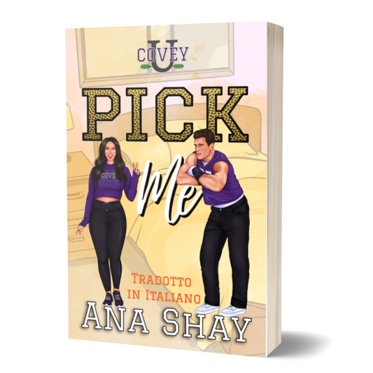 Pick Me: Traduzione Italiana (Covey U Libro 6) - Firmata
