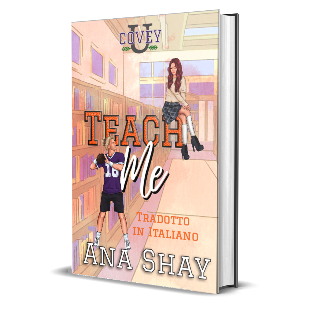 Teach Me: Traduzione Italiana edizione speciale (Covey U Libro 4) - Firmata